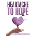 Heartache to Hope