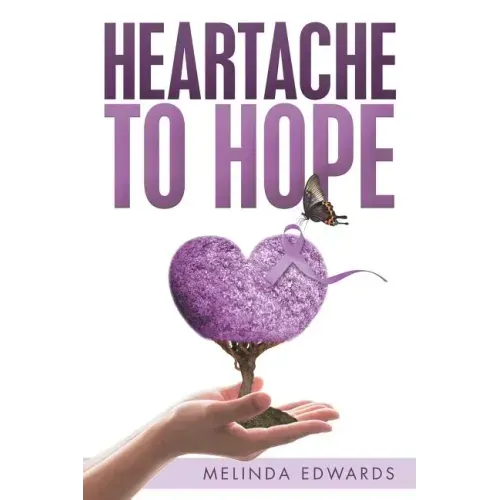 Heartache to Hope