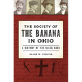 The Society of the Banana in Ohio: A History of the Black Hand