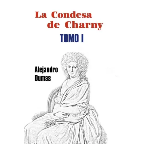 La condesa de Charny (Tomo 1)