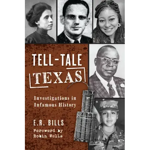 Tell-Tale Texas: Investigations in Infamous History