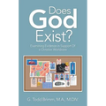 Does God Exist?: Examining Evidence in Support of a Christian Worldview
