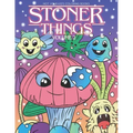 Stoner Things Volume 2: Coloring Book For Adults Stoner Coloring Book