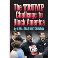 TheTrump Challenge to Black America