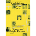 Unfolding Fashion Tech: Pioneers of Bright Futures