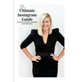 The Ultimate Instagram Guide To Grow Your Business: This little tome is a bible for the business owner who want to organically grow an online instagra