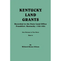 Kentucky Land Grants. One Volume in Two Parts. Part 2