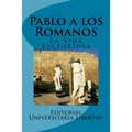 Pablo a los Romanos: La Vida Victoriosa