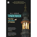Tinderbox: The Past And Future Of Pakistan