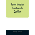 Roman education from Cicero to Quintilian