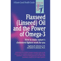 Flaxseed (Linseed) Oil and the Power of Omega-3