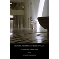 Princes, Brokers, and Bureaucrats: Oil and the State in Saudi Arabia