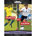 Marta vs. Mia Hamm: Soccer Legends Face Off