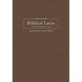 Keep Up Your Biblical Latin in Two Minutes a Day: 365 Selections for Easy Review