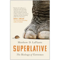 Superlative: The Biology of Extremes