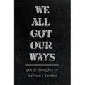 We All Got Our Ways