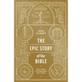 The Epic Story of the Bible: How to Read and Understand God's Word