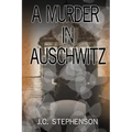 A Murder in Auschwitz