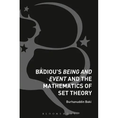 Badiou's Being and Event and the Mathematics of Set Theory