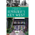 Guide to Hemingway's Key West