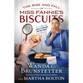 The Rise and Fall of Miss Fannie's Biscuits: A Cozy Amish Mystery
