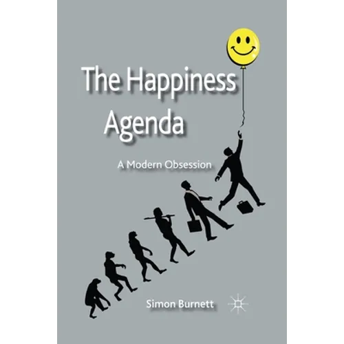 The Happiness Agenda: A Modern Obsession