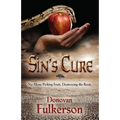 Sin's Cure: No More Picking Fruit, Destroying the Root