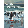 Family Portraits: Children in Impressionist Art