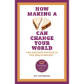 How Making a Sandwich Can Change Your World: The Amazing Success of the PB&J Strategy