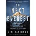The Next Everest: Surviving the Mountain's Deadliest Day and Finding the Resilience to Climb Again