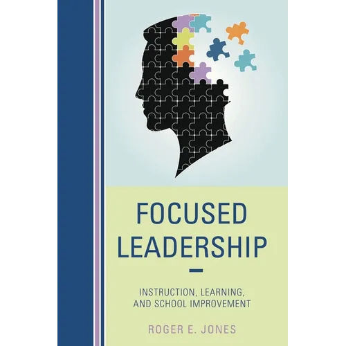 Focused Leadership: Instruction, Learning, and School Improvement