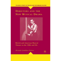 Directors and the New Musical Drama: British and American Musical Theatre in the 1980s and 90s