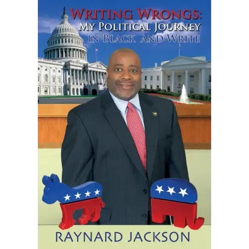 Writing Wrongs: My Political Journey in Black and Write