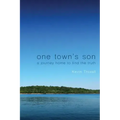 One Town's Son: A Journey Home to Find the Truth