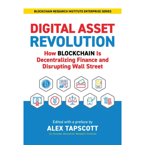 Digital Asset Revolution: How Blockchain Is Decentralizing Finance and Disrupting Wall Street