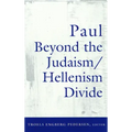 Paul Beyond the Judaism/Hellenism Divide