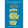 Burn: Igniting a New Carbon Drawdown Economy to End the Climate Crisis