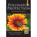 Pollinator Protection a Bee & Pesticide Handbook