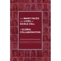 The Many Faces and Lives of Sickle Cell - A Global Collaboration