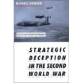 Strategic Deception in the Second World War