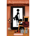 The Spinsterlicious Life: 20 Life Lessons For Living Happily Single and Child-free