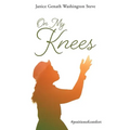 On My Knees: #positionofcomfort