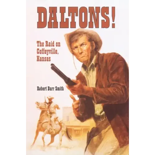 Daltons!: The Raid on Coffeyville, Kansas