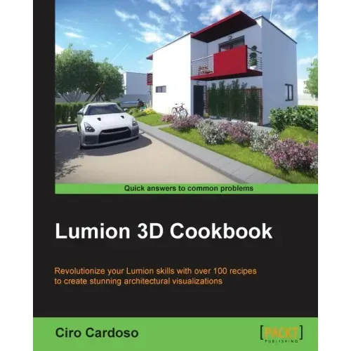 Lumion 3D Cookbook