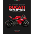 The Complete Book of Ducati Motorcycles, 2nd Edition: Every Model Since 1946