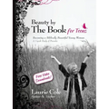 Beauty by The Book for Teens: Becoming a Biblically Beautiful Young Woman