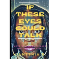 If These Eyes Could Talk