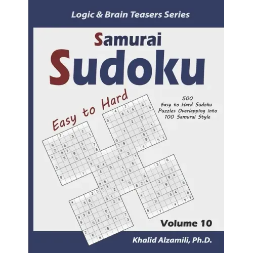 Samurai Sudoku: 500 Easy to Hard Sudoku Puzzles Overlapping into 100 Samurai Style