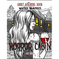 Adult Coloring Book Horror Cabin: Winter Vampires