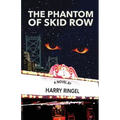The Phantom of Skid Row
